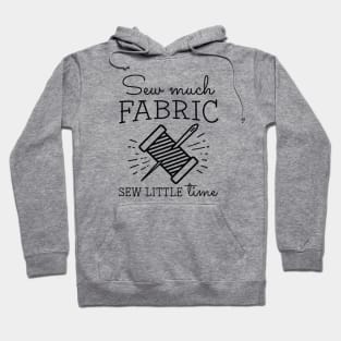 Sew Much Fabric Hoodie